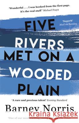 Five Rivers Met on a Wooded Plain Norris, Barney 9781784161354