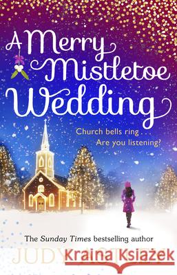 A Merry Mistletoe Wedding Judy Astley 9781784161378