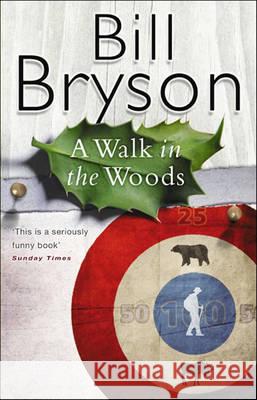 A Walk In The Woods: The World's Funniest Travel Writer Takes a Hike Bill Bryson 9781784161446 BLACK SWAN