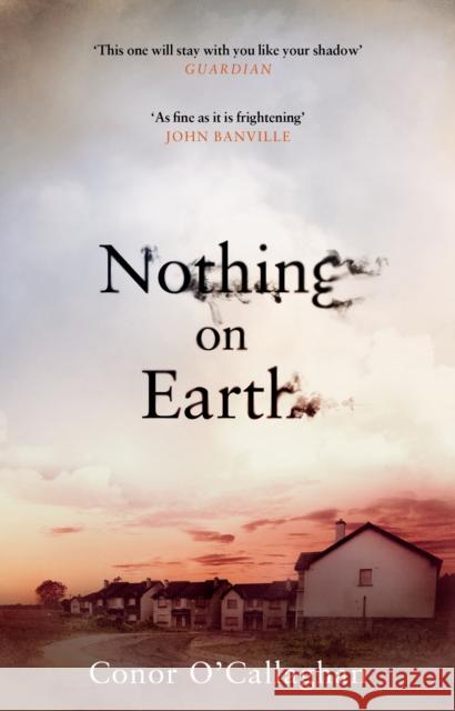 Nothing On Earth Conor O'Callaghan 9781784161460