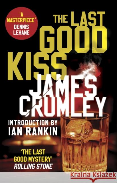 The Last Good Kiss James Crumley 9781784161583 Transworld Publishers Ltd