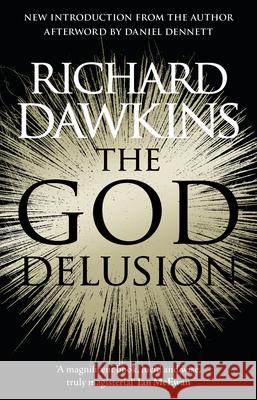 The God Delusion: 10th Anniversary Edition Richard Dawkins 9781784161927