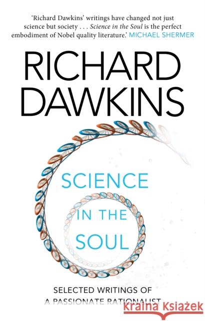 Science in the Soul: Selected Writings of a Passionate Rationalist Dawkins Richard 9781784162016 Transworld Publishers Ltd