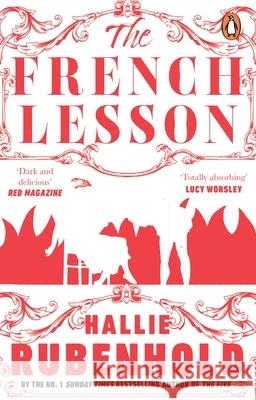 The French Lesson: By the award-winning and Sunday Times bestselling author of THE FIVE Rubenhold, Hallie 9781784162153