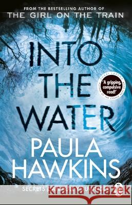 Into the Water: The Sunday Times Bestseller Hawkins Paula 9781784162245