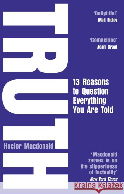 Truth: 13 Reasons To Question Everything You Are Told Hector Macdonald 9781784163105 Black Swan