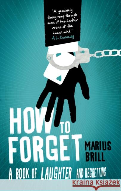 How to Forget Marius Brill 9781784163143