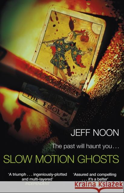 Slow Motion Ghosts Noon, Jeff 9781784163532