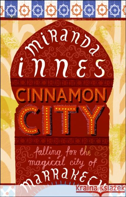 Cinnamon City  Innes, Miranda 9781784163679