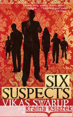 Six Suspects Vikas Swarup 9781784163792