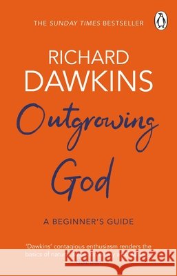 Outgrowing God: A Beginner’s Guide Richard Dawkins 9781784164201