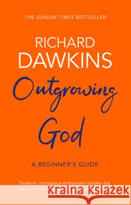 Outgrowing God: A Beginner’s Guide Richard (Oxford University) Dawkins 9781784164201