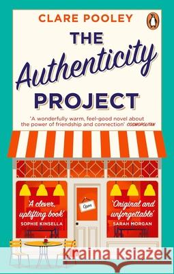 The Authenticity Project: The bestselling uplifting, joyful and feel-good book of the year loved by readers everywhere Clare Pooley 9781784164690