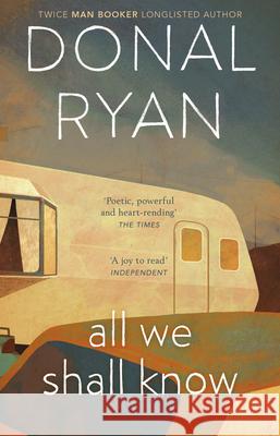 All We Shall Know Donal Ryan 9781784164997