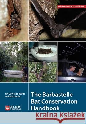 The Barbastelle Bat Conservation Handbook Ian Davidson-Watts Matt Zeale 9781784270551