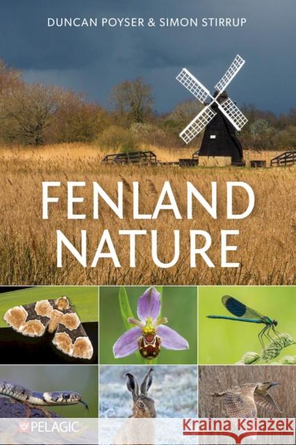 Fenland Nature Simon Stirrup Duncan Poyser 9781784274108 Pelagic Publishing Ltd