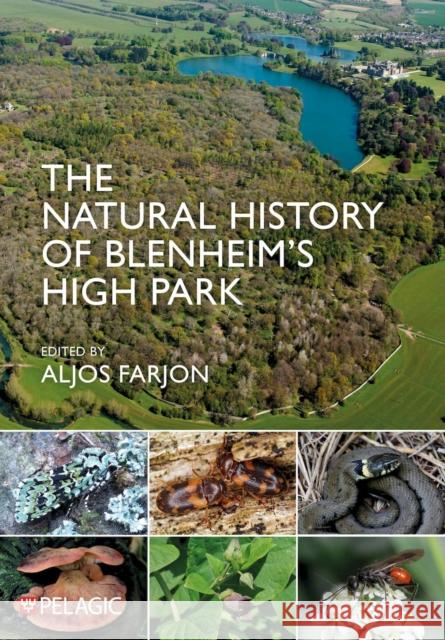 The Natural History of Blenheim’s High Park  9781784274306 Pelagic Publishing