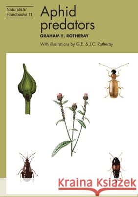 Aphid predators Graham E. Rotheray 9781784275105 Pelagic Publishing Ltd