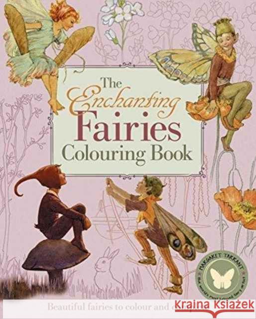 Enchanting Fairies Colouring Book, the TARRANT, MARGARET 9781784284084