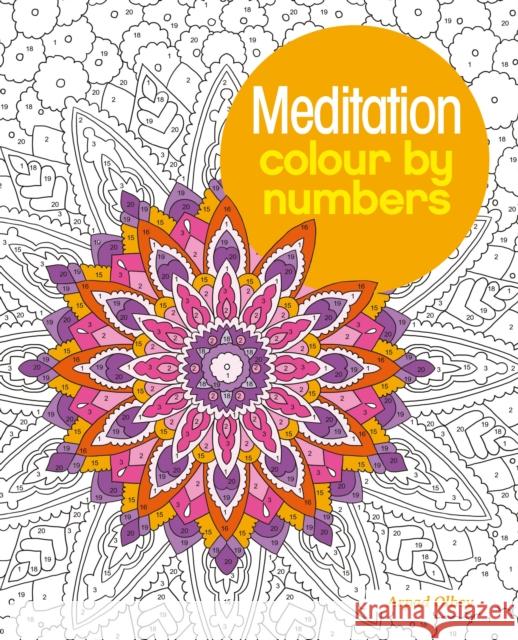 Meditation Colour by Numbers Olbey, Arpad 9781784287689 Arcturus Publishing Ltd