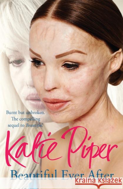 Beautiful Ever After Katie Piper 9781784291167