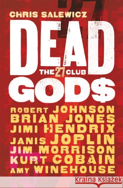 Dead Gods: The 27 Club Chris Salewicz 9781784291334