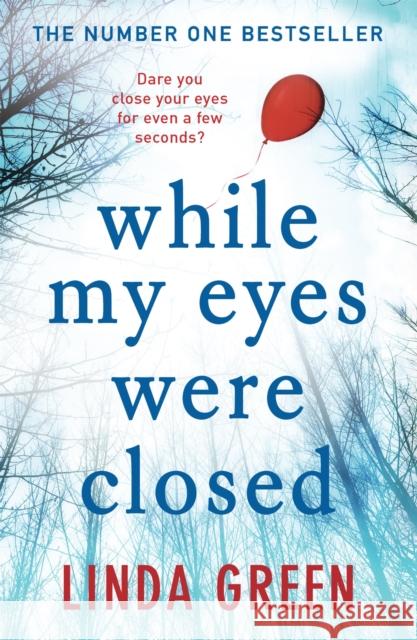 While My Eyes Were Closed Linda Green 9781784292812 Quercus Publishing