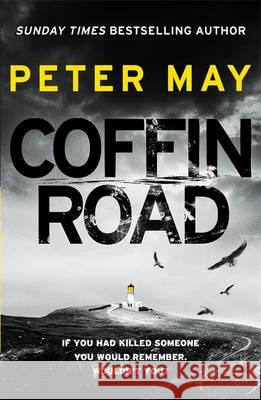 Coffin Road Peter May 9781784293154 Quercus Publishing PLC