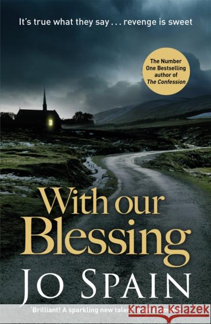 With Our Blessing: The unforgettable beginning to the addictive crime series (An Inspector Tom Reynolds Mystery Book 1) Jo Spain 9781784293178