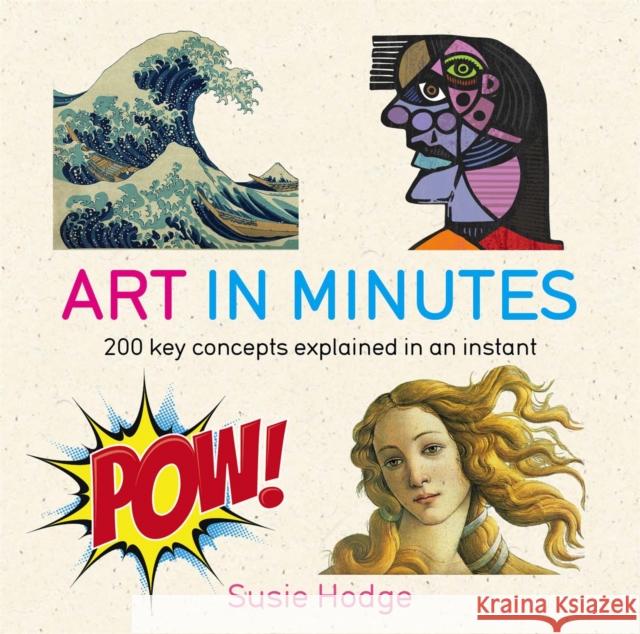 Art in Minutes Susie Hodge 9781784293277