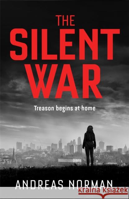 The Silent War Andreas Norman 9781784293628 Quercus Publishing