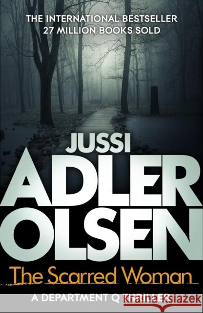 The Scarred Woman Jussi Adler-Olsen William Frost  9781784295974 Quercus Publishing