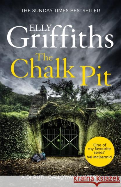 The Chalk Pit: The Dr Ruth Galloway Mysteries 9 Griffiths, Elly 9781784296629