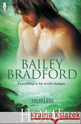 Spotless: Home Bradford, Bailey 9781784302719 Totally Bound Publishing