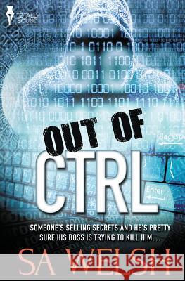 Out of CTRL Welsh, Sa 9781784303068 Total-E-Bound Publishing