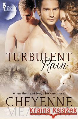 Turbulent Rain Cheyenne Meadows 9781784303075 Totally Bound Publishing