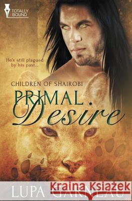 Children of Shairobi: Primal Desire Garneau, Lupa 9781784303204