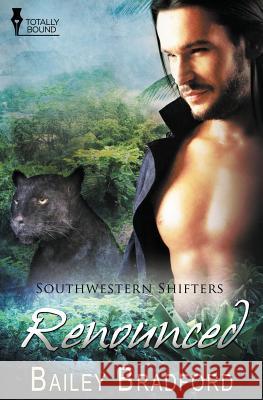 Southwestern Shifters: Renounced Bradford, Bailey 9781784303730