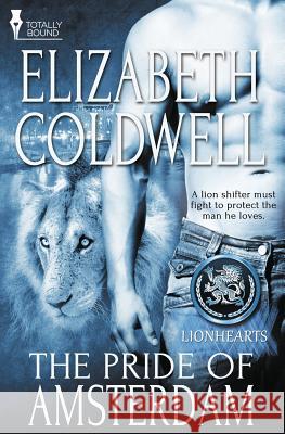 Lionhearts: The Pride of Amsterdam Elizabeth Coldwell   9781784303839