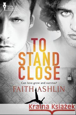 To Stand Close Faith Ashlin   9781784304911