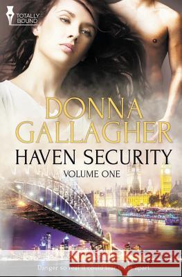 Haven Security: Vol 1 Donna Gallagher 9781784305611 Totally Bound Publishing
