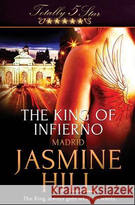 The King of Infierno Jasmine Hill 9781784306595 Totally Bound Publishing