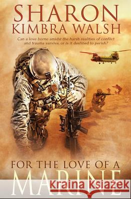 For the Love of a Marine Sharon Kimbra Walsh 9781784307851 Totally Bound Publishing