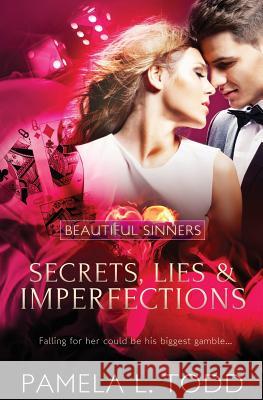 Beautiful Sinners: Secrets, Lies & Imperfections Pamela L Todd 9781784308605 Totally Bound Publishing