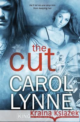 Kings of Bedlam: The Cut Carol Lynne 9781784309879