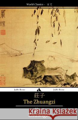 The Zhuangzi Master Zhuangzi 9781784350277 Jiahu Books