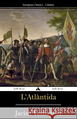 L'Atlàntida Verdaguer, Jacint 9781784350505 Jiahu Books