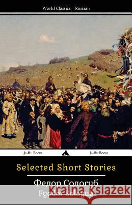 Selected Short Stories Fyodor Sologub 9781784352035