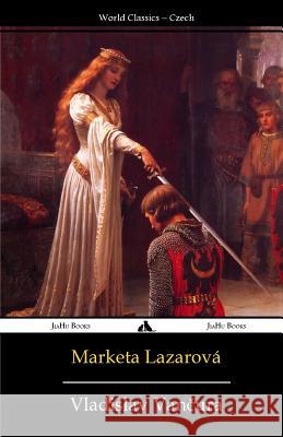 Marketa Lazarová Vancura, Vladislav 9781784352318 Jiahu Books