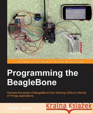 Programming the BeagleBone Chavan, Yogesh 9781784390013